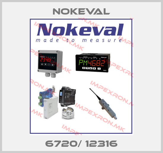 NOKEVAL-6720/ 12316price