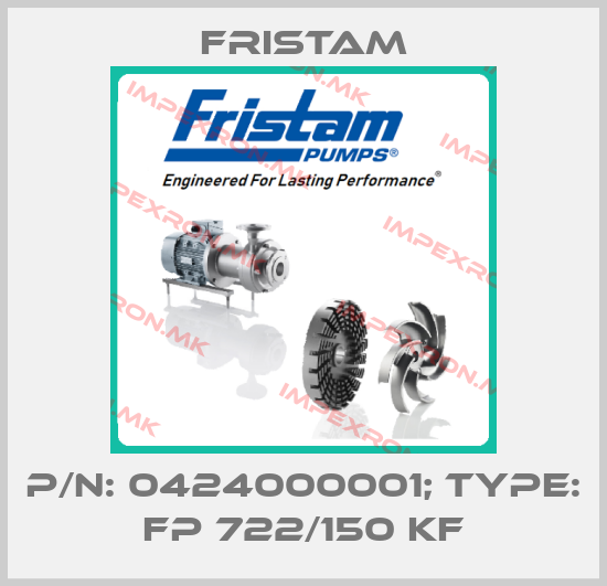 Fristam-P/N: 0424000001; Type: FP 722/150 KFprice