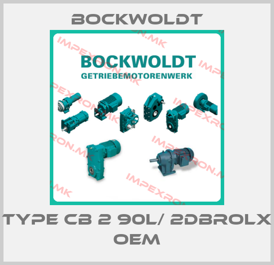 Bockwoldt-Type CB 2 90L/ 2DBRoLx OEMprice