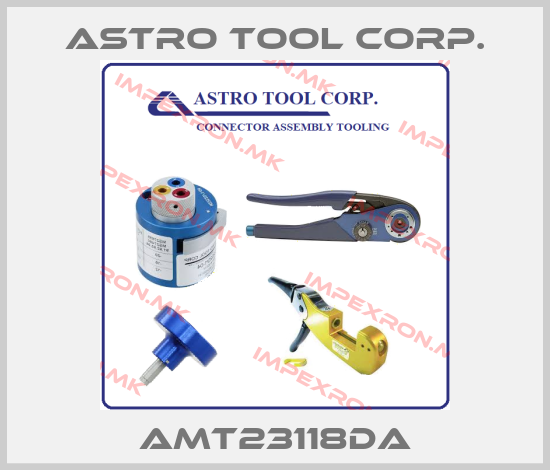 Astro Tool Corp.-AMT23118DAprice