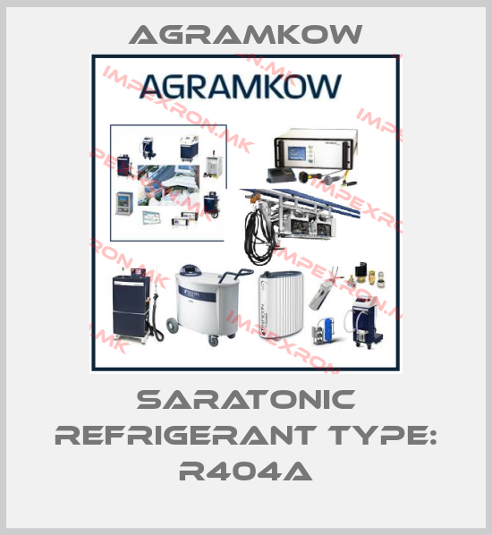 Agramkow-SARATONIC Refrigerant type: R404Aprice