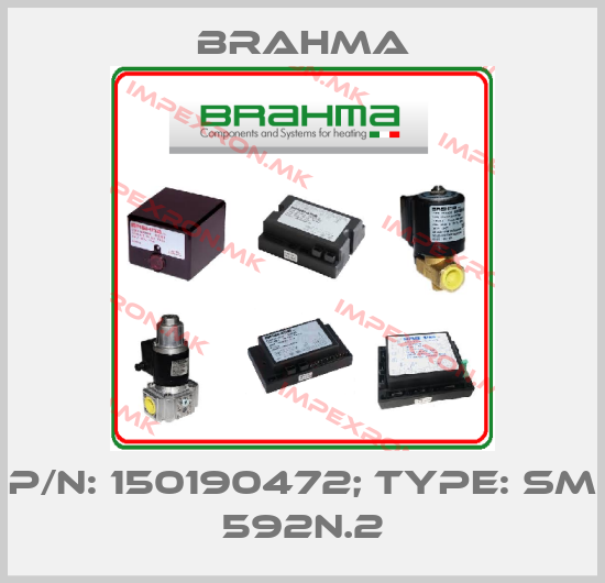 Brahma-P/N: 150190472; Type: SM 592N.2price