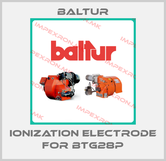 Baltur-ionization electrode for BTG28Pprice