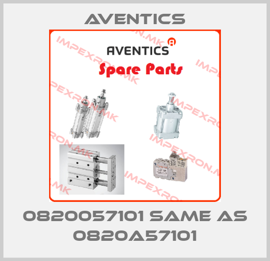 Aventics-0820057101 same as 0820A57101price