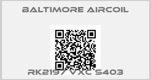 Baltimore Aircoil-RK2197 VXC S403price