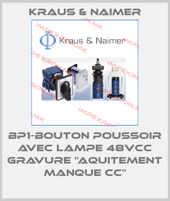 Kraus & Naimer-BP1-Bouton Poussoir avec lampe 48Vcc gravure "Aquitement manque CC"price