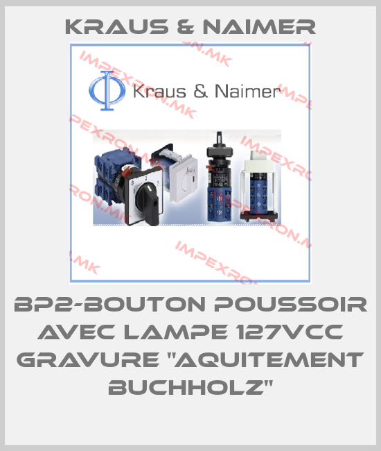 Kraus & Naimer-BP2-Bouton Poussoir avec lampe 127Vcc gravure "Aquitement Buchholz"price
