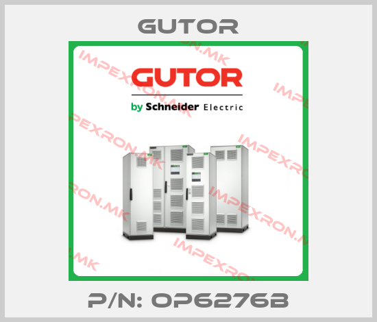 Gutor-P/N: OP6276Bprice