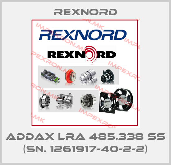 Rexnord-ADDAX LRA 485.338 SS (SN. 1261917-40-2-2)price