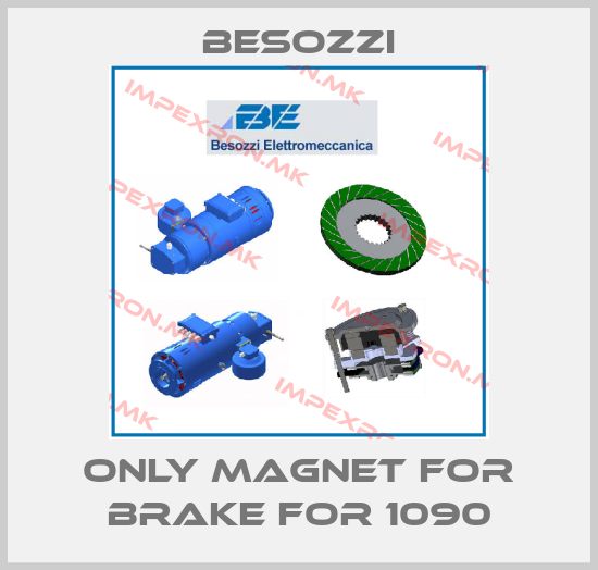 Besozzi-only magnet for Brake for 1090price