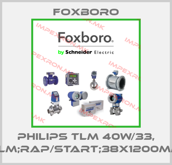 Foxboro-PHILIPS TLM 40W/33, 3000LM;RAP/START;38X1200MM/G13price