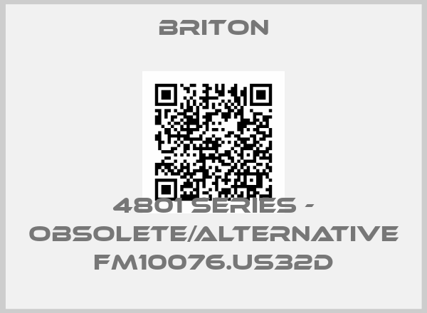 BRITON-4801 series - obsolete/alternative FM10076.US32Dprice