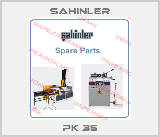 SAHINLER-PK 35price