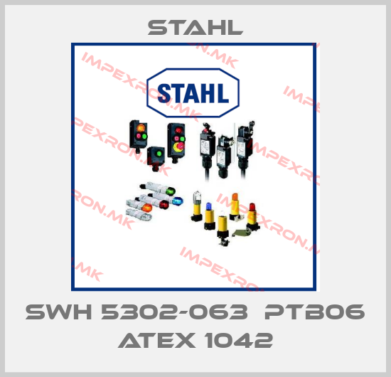 Stahl-SWH 5302-063  PTB06 ATEX 1042price