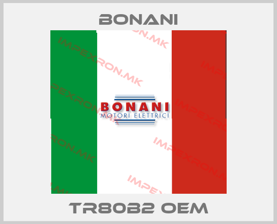 Bonani-TR80B2 OEMprice