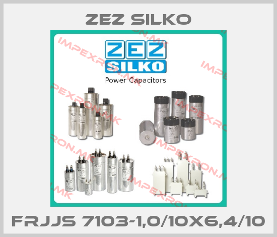 ZEZ Silko-FRJJS 7103-1,0/10x6,4/10price