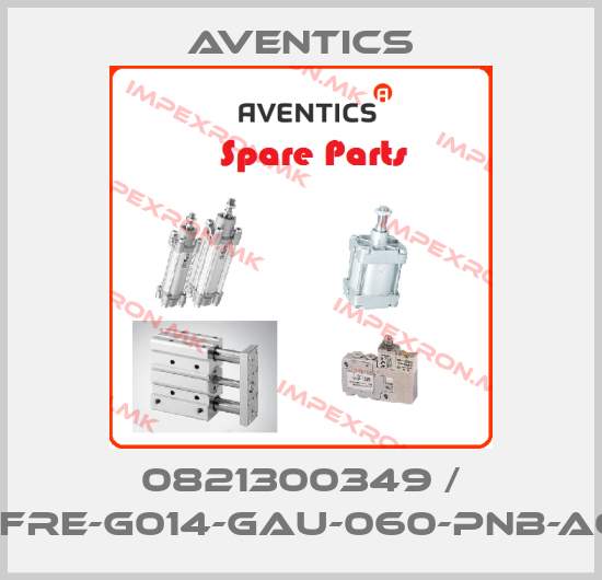 Aventics-0821300349 / NL2-FRE-G014-GAU-060-PNB-AO-05price