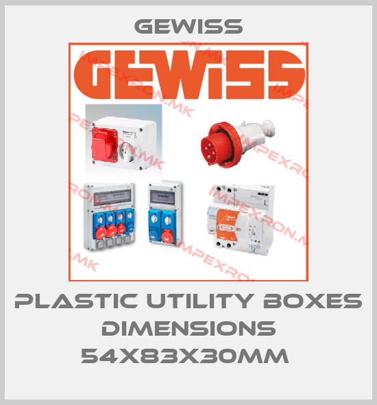 Gewiss-PLASTIC UTILITY BOXES DIMENSIONS 54X83X30MM price