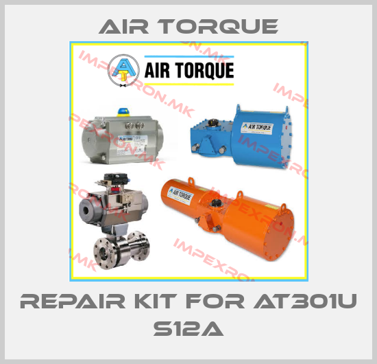 Air Torque-Repair kit for AT301U S12Aprice
