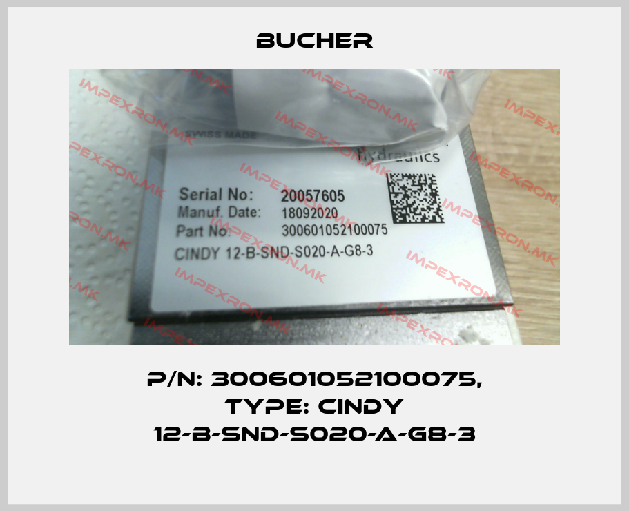 Bucher-P/N: 300601052100075, Type: CINDY 12-B-SND-S020-A-G8-3price