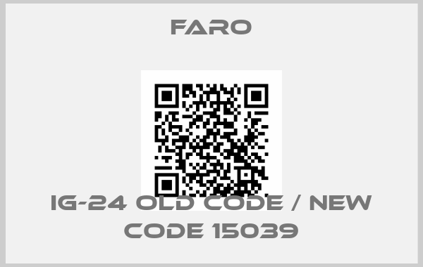 Faro-IG-24 old code / new code 15039price
