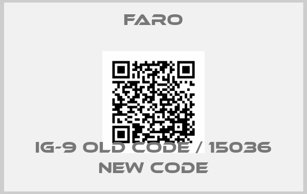 Faro-IG-9 old code / 15036 new codeprice