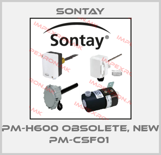 Sontay-PM-H600 OBSOLETE, NEW PM-CSF01 price