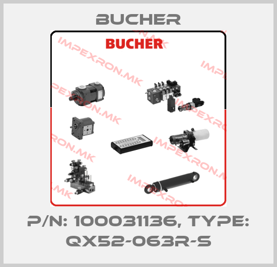 Bucher-P/N: 100031136, Type: QX52-063R-Sprice