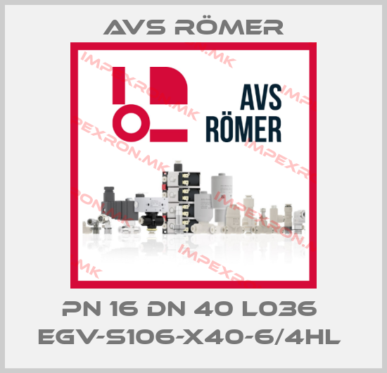 Avs Römer-PN 16 DN 40 L036  EGV-S106-X40-6/4HL price