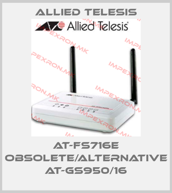Allied Telesis-AT-FS716E obsolete/alternative AT-GS950/16price