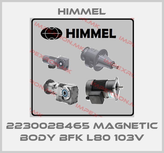 HIMMEL-2230028465 MAGNETIC BODY BFK L80 103Vprice