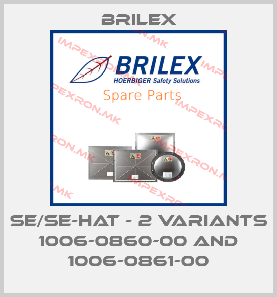 Brilex-SE/SE-HAT - 2 variants 1006-0860-00 and 1006-0861-00price
