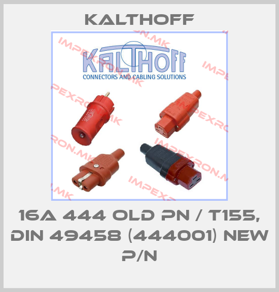 KALTHOFF-16A 444 old PN / T155, DIN 49458 (444001) new P/Nprice