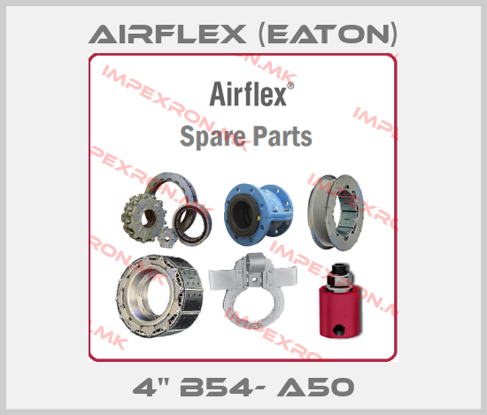 Airflex (Eaton)-4" B54- A50price