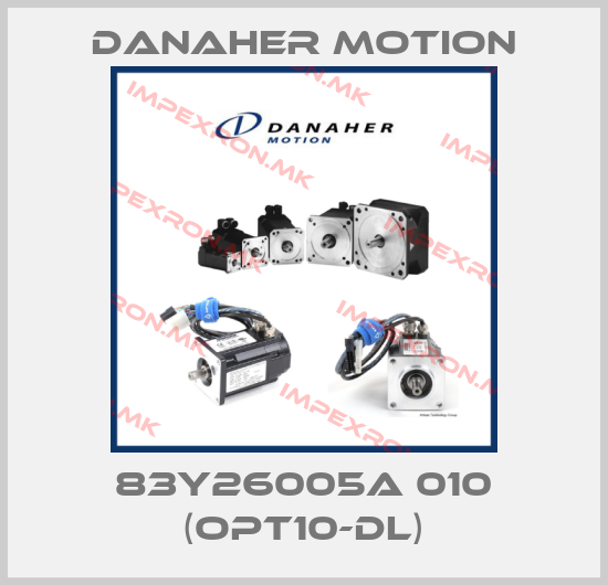 Danaher Motion-83Y26005A 010 (OPT10-DL)price