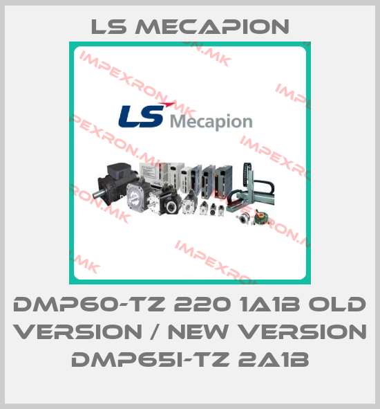 LS Mecapion-DMP60-TZ 220 1A1B old version / new version DMP65i-TZ 2a1bprice