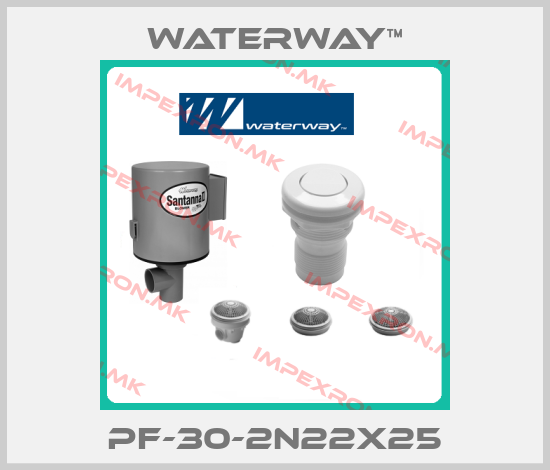 Waterway™-PF-30-2N22X25price