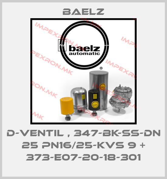 Baelz-D-VENTIL , 347-BK-SS-DN 25 PN16/25-Kvs 9 + 373-E07-20-18-301price