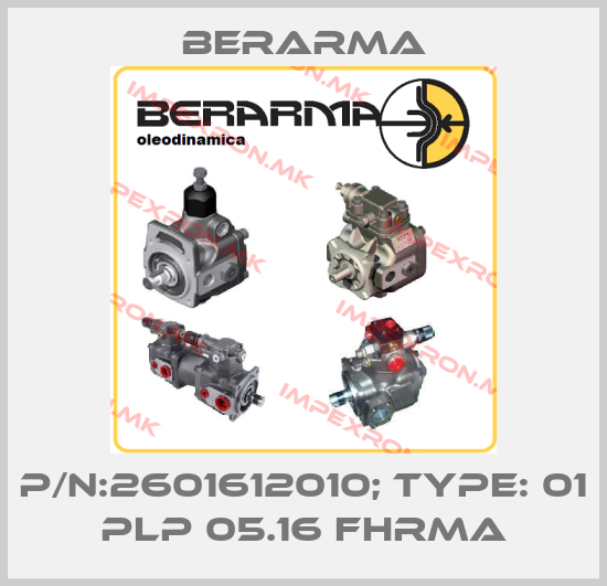 Berarma-P/N:2601612010; Type: 01 PLP 05.16 FHRMAprice