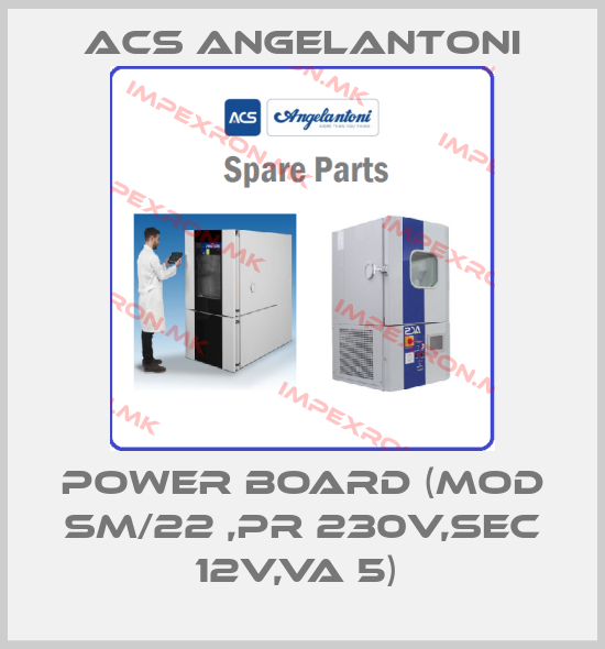 ACS Angelantoni-POWER BOARD (MOD SM/22 ,PR 230V,SEC 12V,VA 5) price