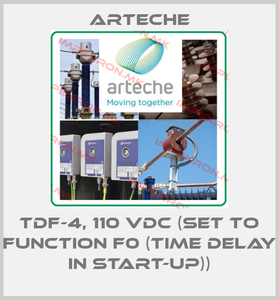 Arteche-TDF-4, 110 VDC (set to function F0 (time delay in start-up))price