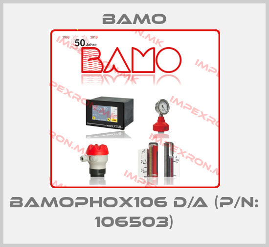 Bamo-BAMOPHOX106 D/A (P/N: 106503)price