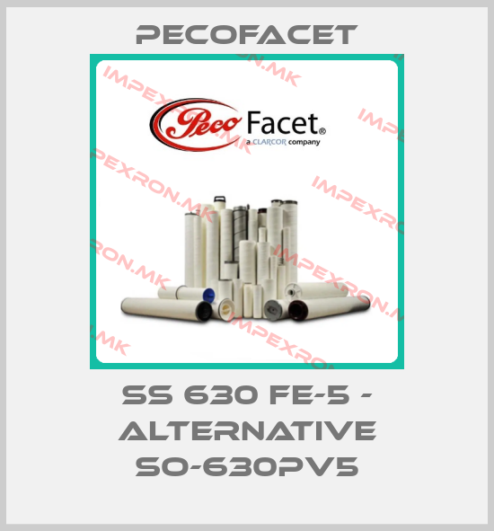 PECOFacet-SS 630 FE-5 - ALTERNATIVE SO-630PV5price