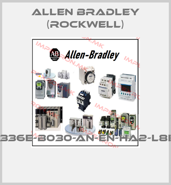 Allen Bradley (Rockwell)-1336E-B030-AN-EN-HA2-L8E price