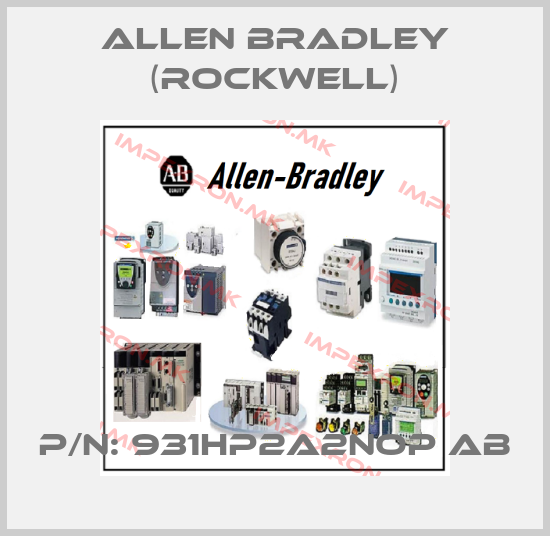 Allen Bradley (Rockwell)-P/N: 931HP2A2NOP ABprice