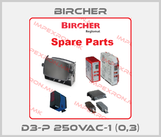Bircher-D3-P 250VAC-1 (0,3)price