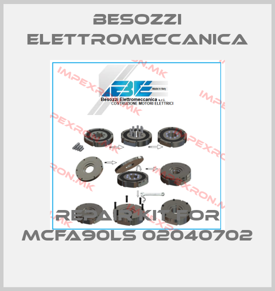Besozzi Elettromeccanica-REPAIR KIT FOR MCFA90LS 02040702price