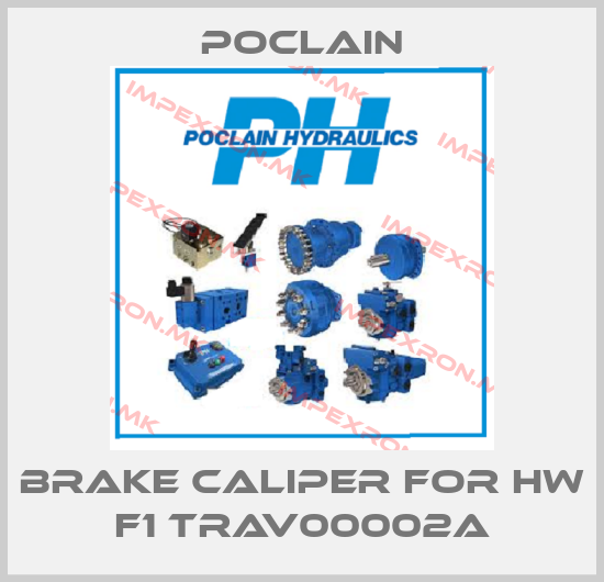 Poclain-Brake caliper for HW F1 TRAV00002Aprice