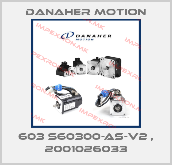 Danaher Motion-603 S60300-AS-V2 , 2001026033price