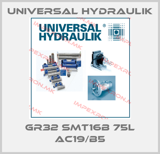 Universal Hydraulik-GR32 SMT16B 75L AC19/B5price
